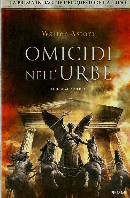 Omicidi nell urbe. La prima indagine del questore Callido