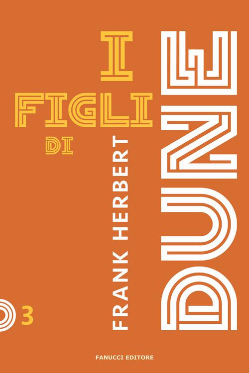 Figli di dune. Ciclo di dune. Nuova ediz.