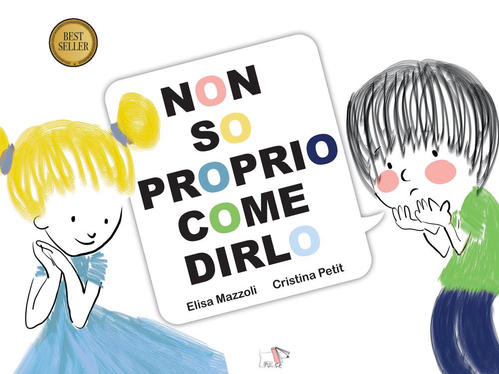 Non so proprio come dirlo. Ediz. a colori