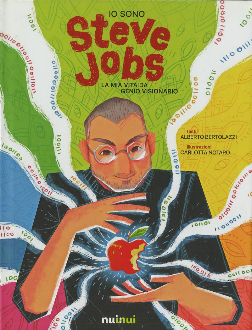 Io sono Steve Jobs. La mia vita da genio visionario