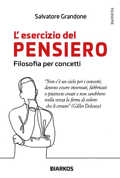 Esercizio del pensiero. Filosofia per concetti