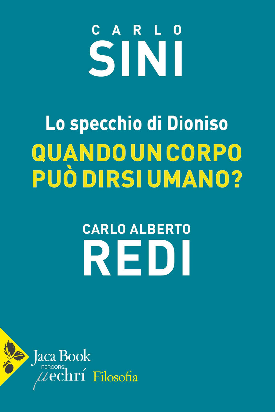 Specchio di Dioniso. Quando un corpo puo  dirsi umano