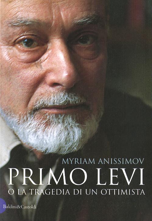 Primo Levi o la tragedia di un ottimista