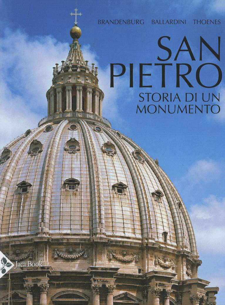 San Pietro. Storia di un monumento. Ediz. a colori