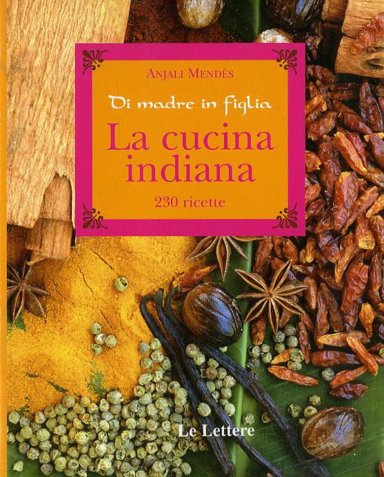 Cucina indiana. Di madre in figlia