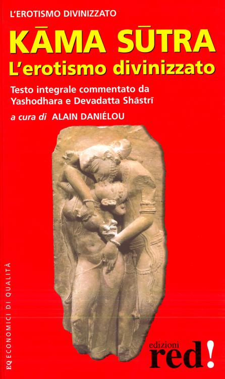 Kama sutra. L erotismo divinizzato