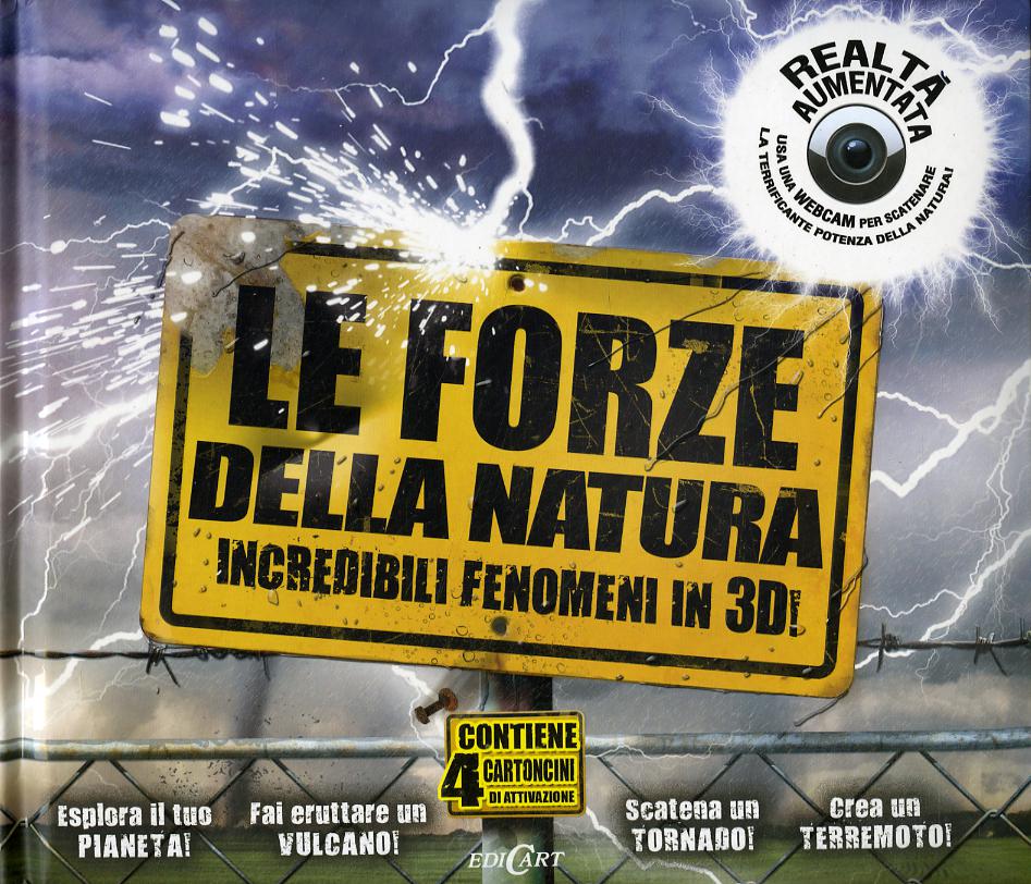 Forze della natura. Incredibili fenomeni in 3D! Con CD-ROM