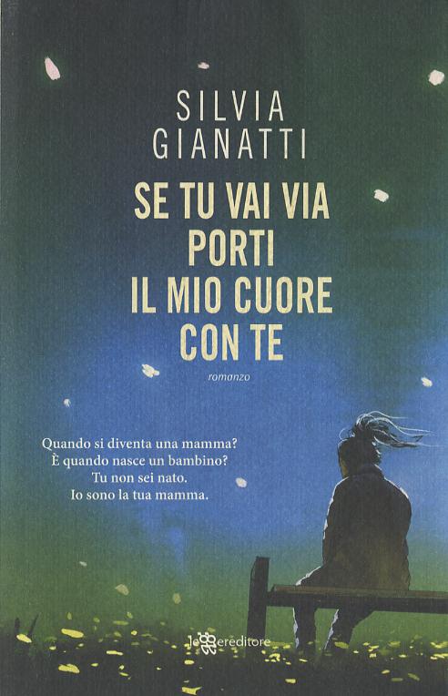 Se Tu Vai Via, Porti Il Mio Cuore C