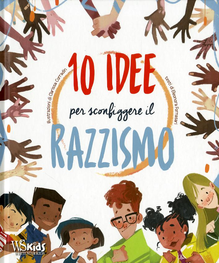 10 idee per sconfiggere il razzismo