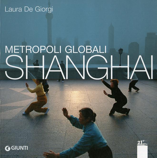 Metropoli globali. Shangai