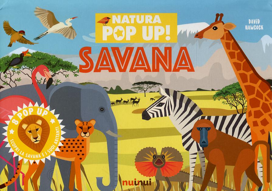 Savana. Natura pop-up! Ediz. a colori