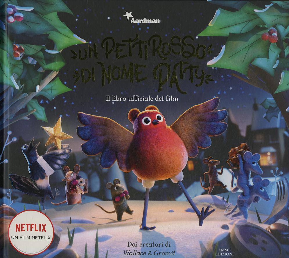 Pettirosso di nome Patty. Il libro ufficiale del film. Ediz. a colori