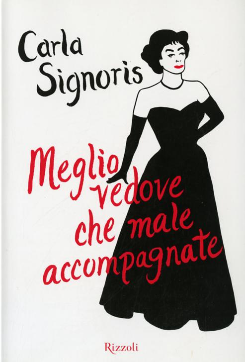 Meglio vedove che male accompagnate