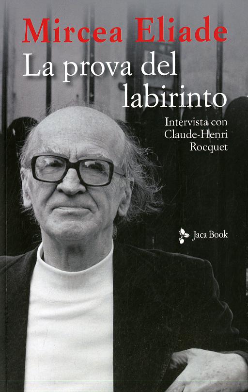 Prova del labirinto. Intervista con Claude-Henri Rocquet