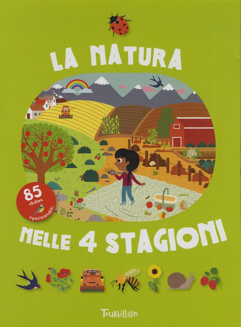 Natura nelle 4 stagioni. Con adesivi. Ediz. illustrata