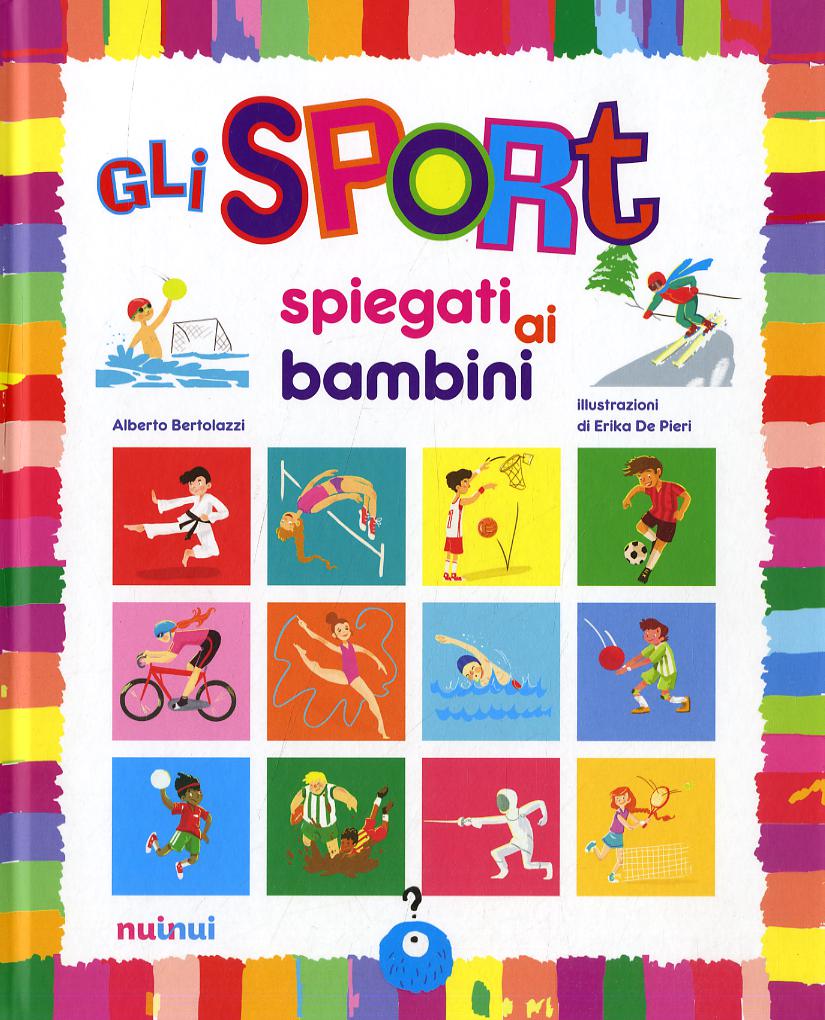 Sport spiegati ai bambini. Ediz. a colori