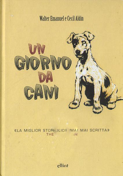Giorno da cani. Ediz. illustrata