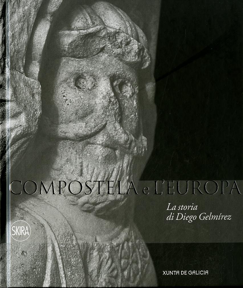 Compostela e l Europa. La storia di Diego Gelmirez