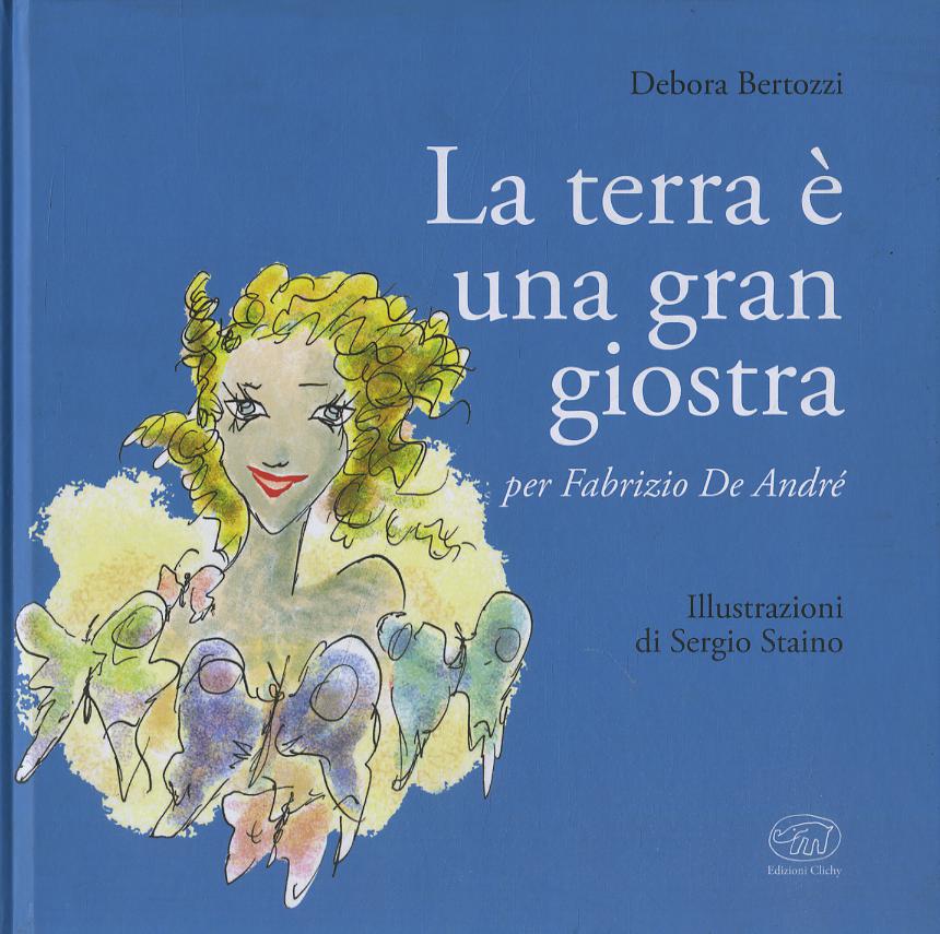 Terra e  una gran giostra. Ediz. illustrata