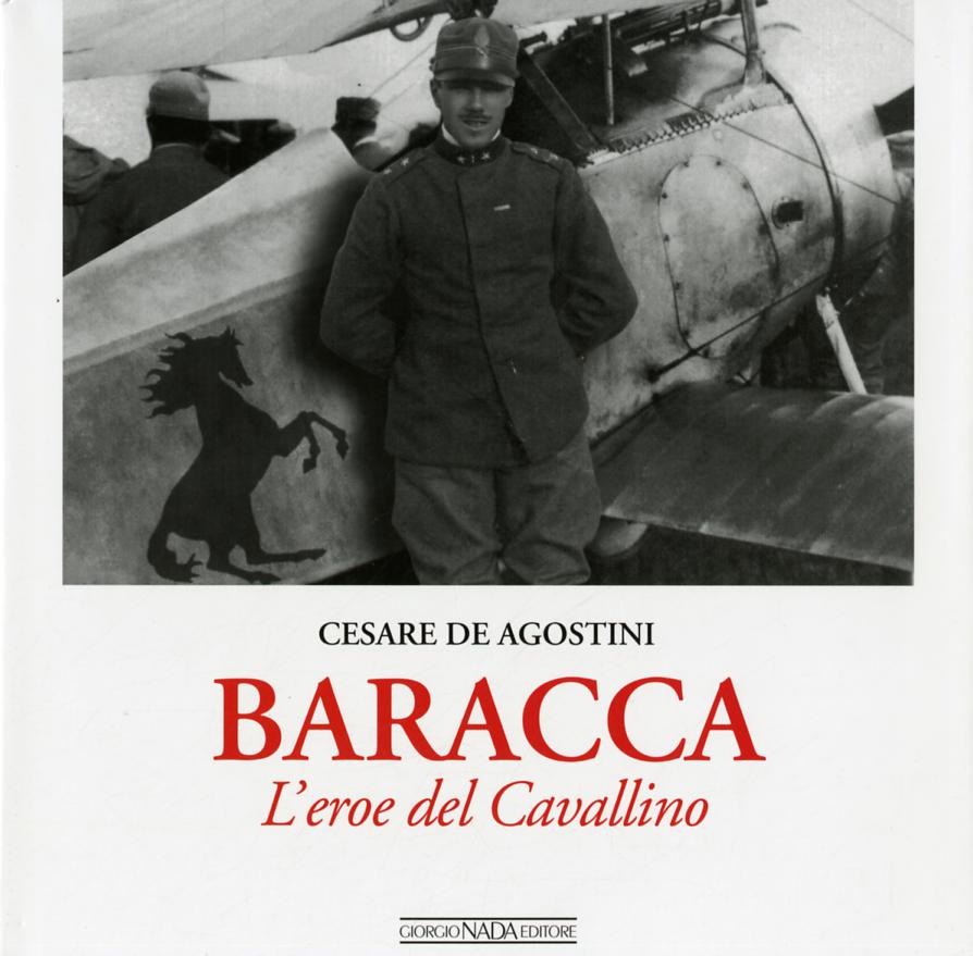 Baracca. L eroe del Cavallino. Ediz. illustrata