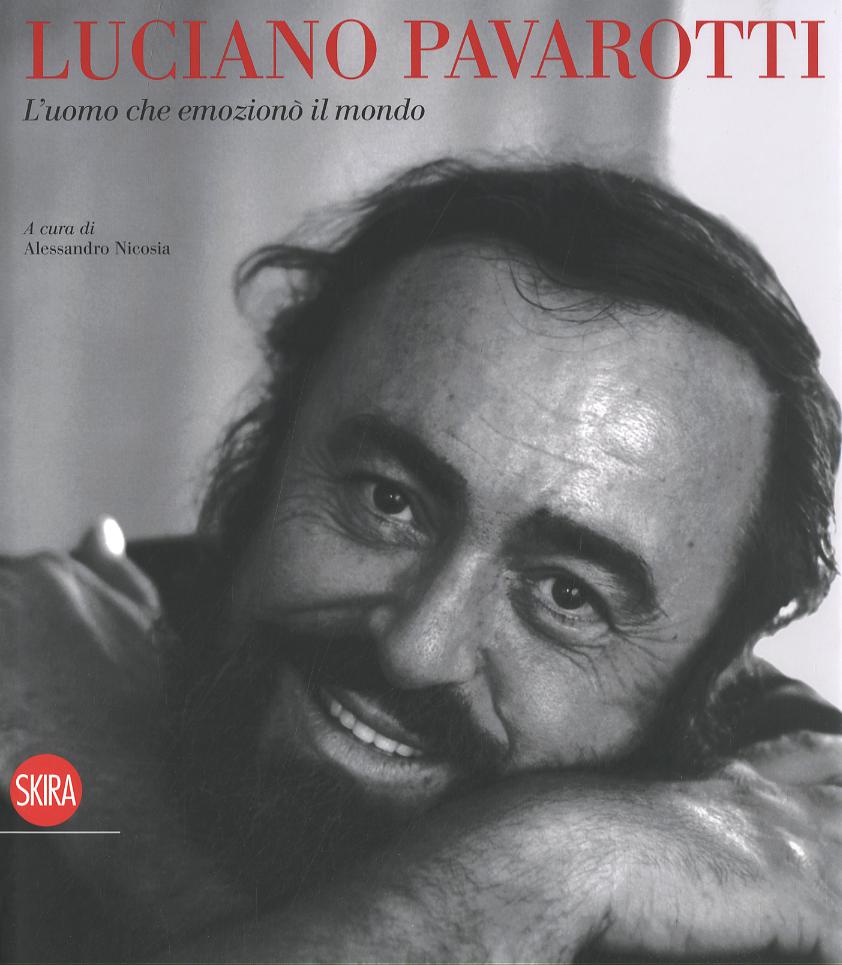 Luciano pavarotti l'uomo che emozio
