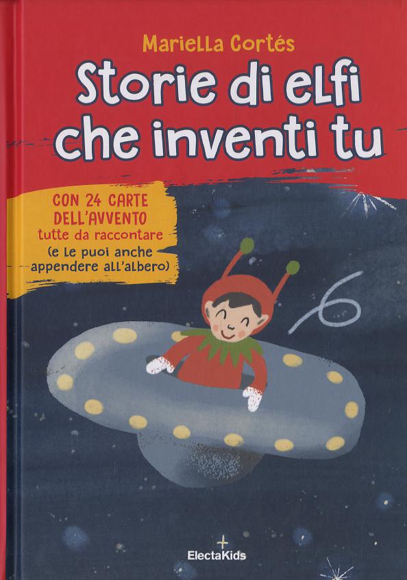 Storie di elfi che inventi tu. Ediz. a colori. Con 24 carte dell Avvento