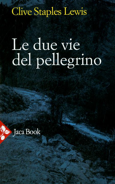 Due vie del pellegrino