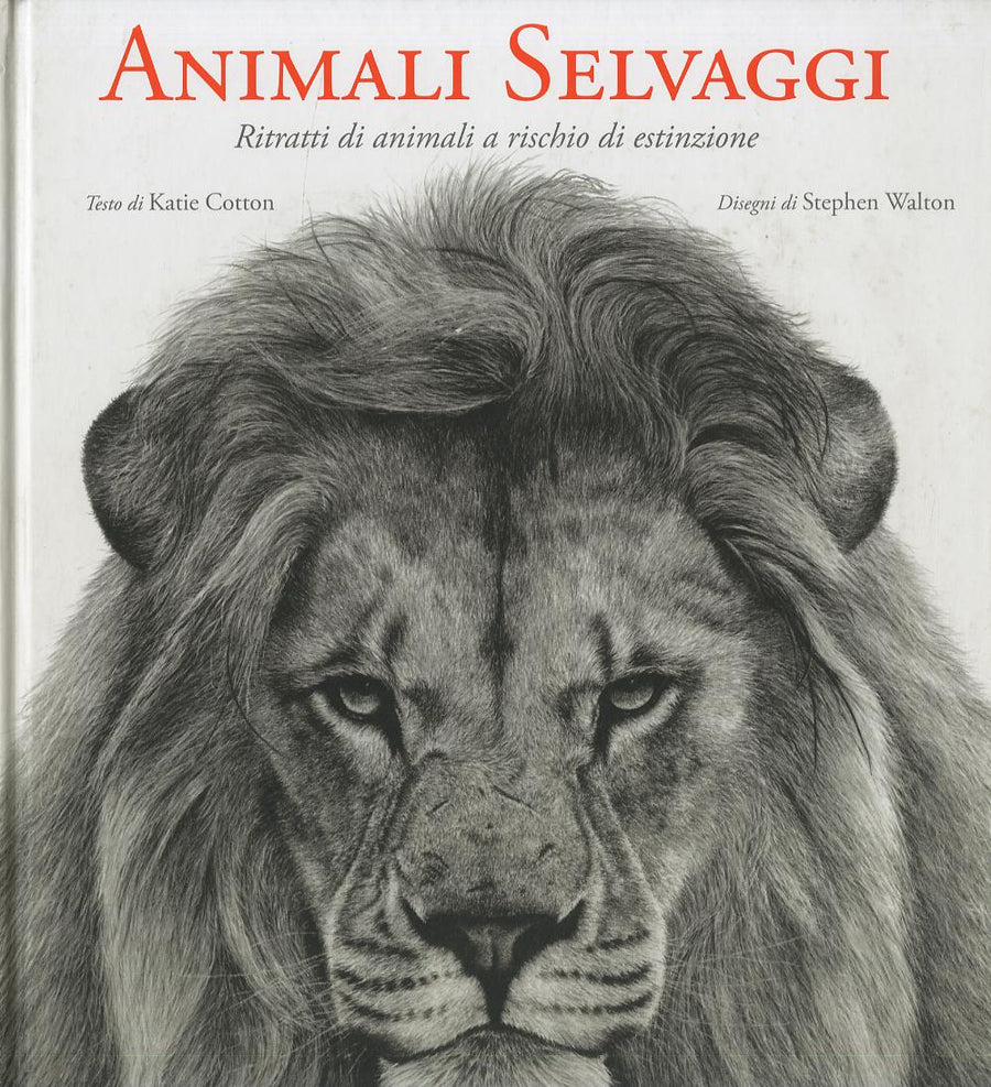 Animali selvaggi. Ritratti di animali a rischio di estinzione. Ediz. illustrata