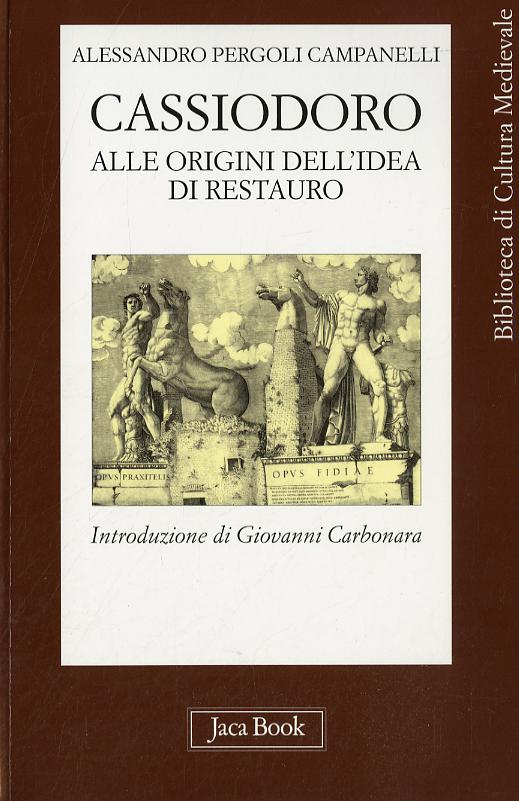 Cassiodoro. Alle Origini Dell'Idea