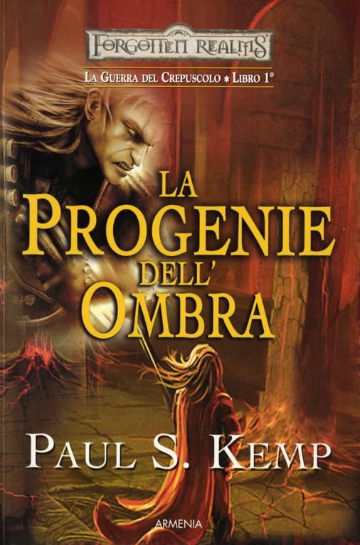 Progenie dell ombra. Le guerre del crepuscolo. Forgotten Realms