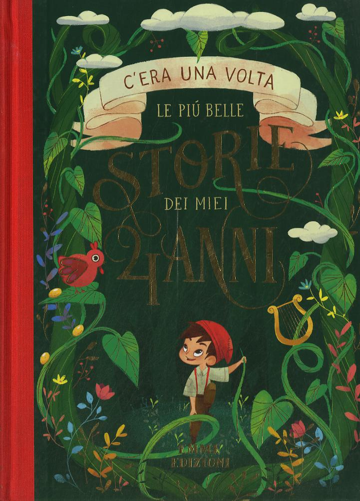 C era una volta. Le piu  belle storie dei miei 4 anni. Ediz. a colori