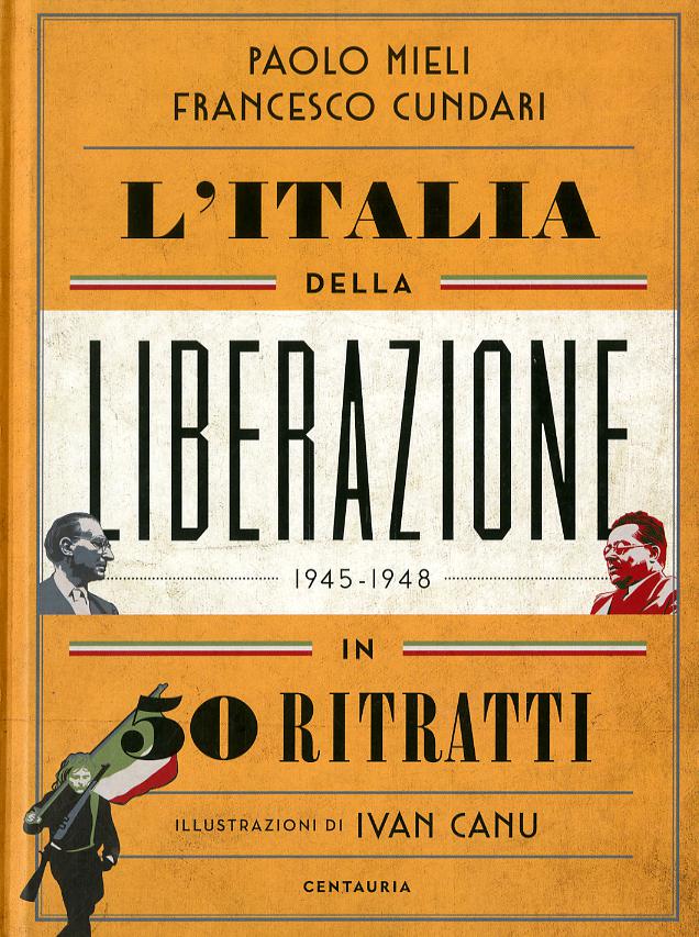 Italia della liberazione in 50 ritratti