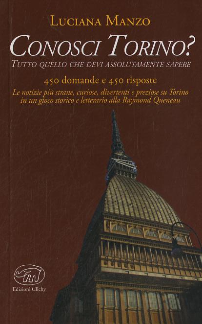 Conosci Torino? Tutto quello che devi assolutamente sapere