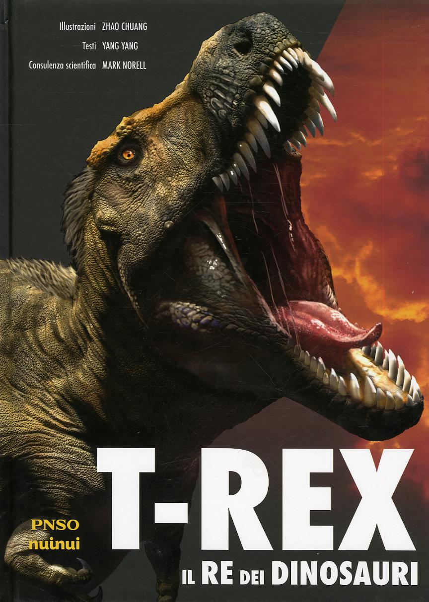 T-Rex. Il re dei dinosauri