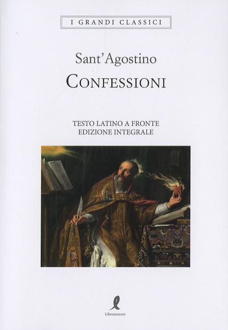 Confessioni. Testo latino a fronte. Ediz. integrale