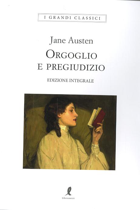 Orgoglio e pregiudizio. Ediz. integrale