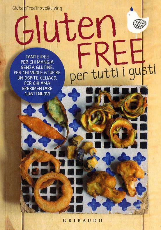 Gluten free per tutti i gusti