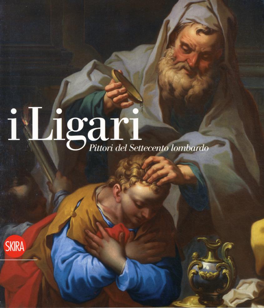 Ligari. Pittori del Settecento lombardo
