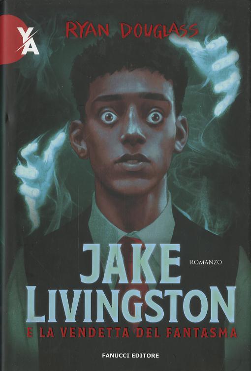 Jake Livingston e la vendetta del fantasma
