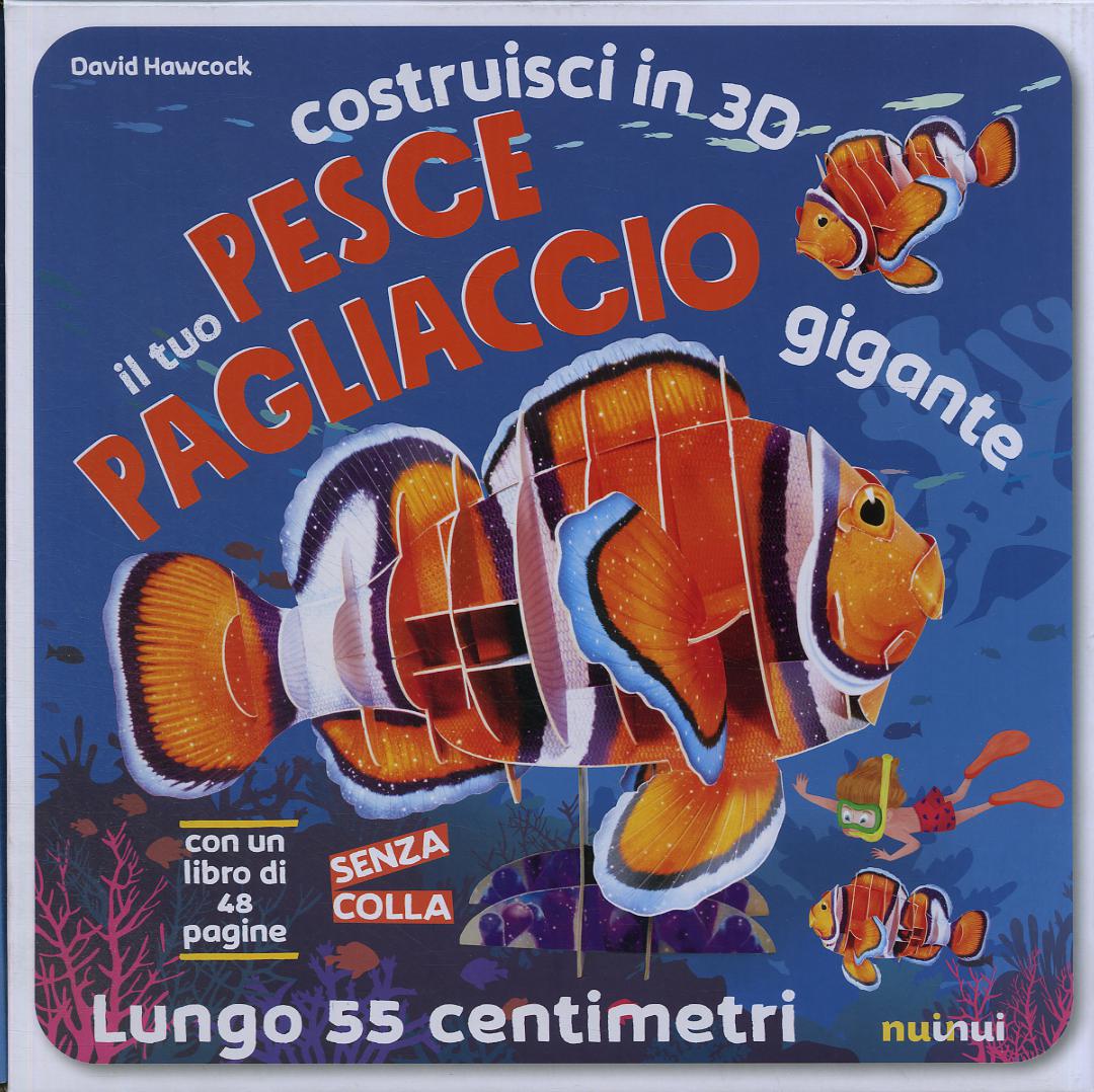 Tuo pesce pagliaccio gigante. Costruisci in 3D. Con Gioco