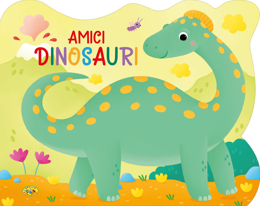 Amici dinosauri. Ediz. a colori