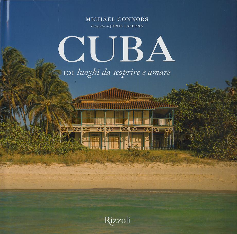 Cuba. 101 luoghi da scoprire e amare