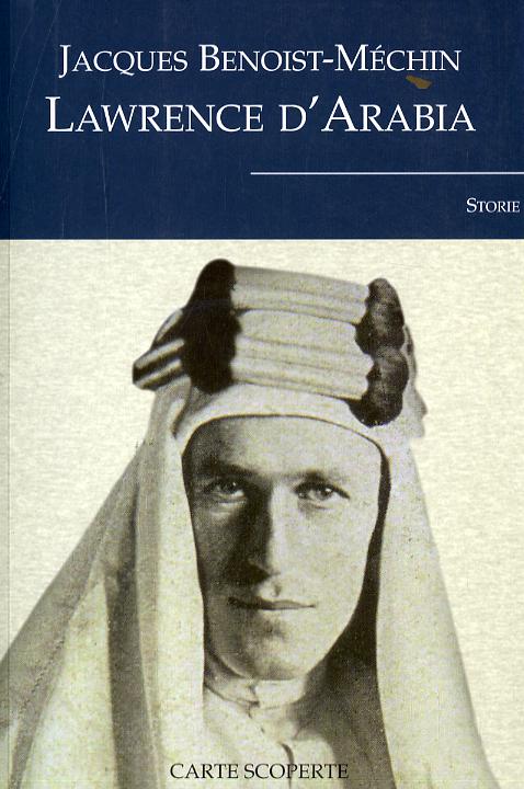 Lawrence d Arabia o il sogno in frantumi