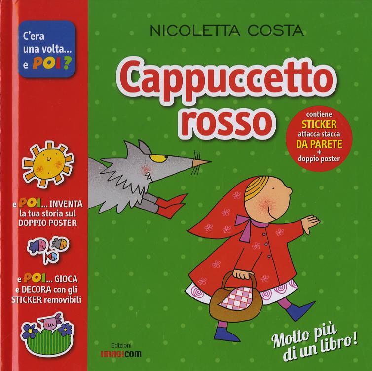 Cappuccetto Rosso. Con adesivi. Con poster. Ediz. illustrata