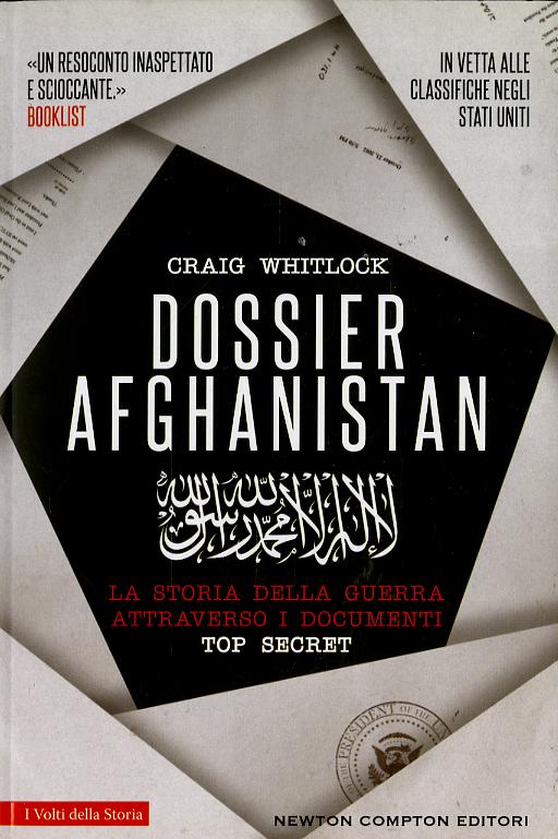 Dossier Afghanistan. La storia della guerra attraverso i documenti top secret