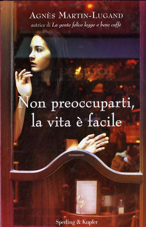 Non preoccuparti, la vita e  facile