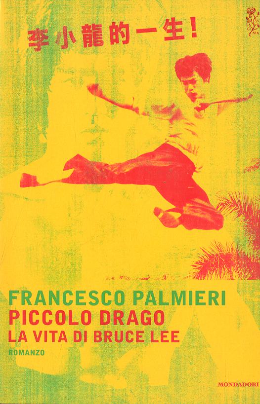 Piccolo drago. La vita di Bruce Lee