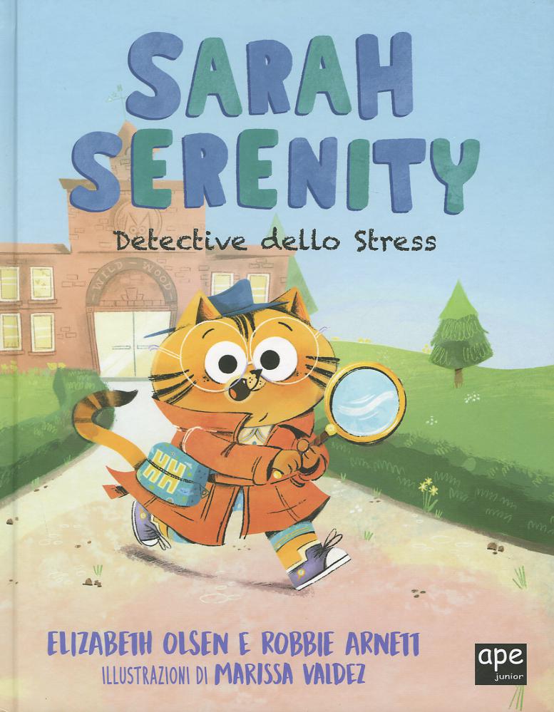 Sarah Serenity, detective dello stress. Ediz. a colori