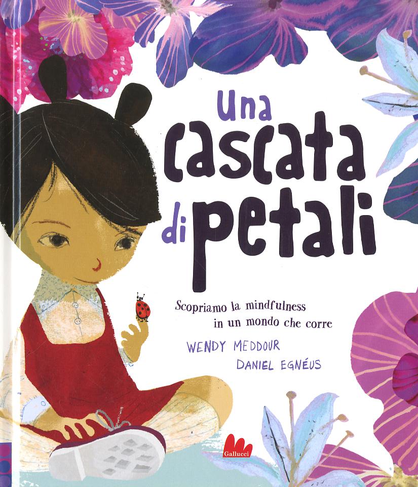 Cascata di petali. Ediz. a colori