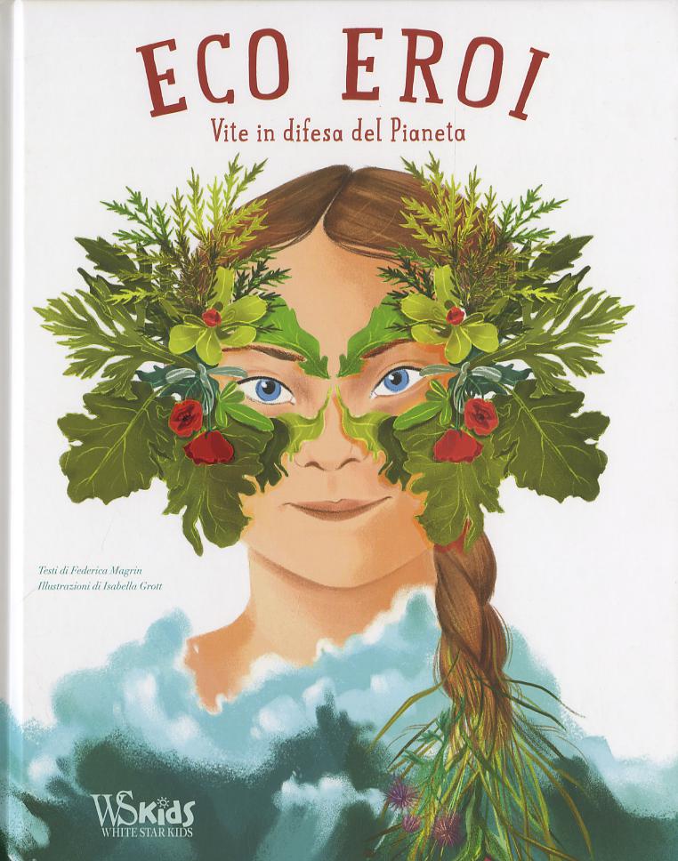 Ecoeroi. Vite in difesa del pianeta